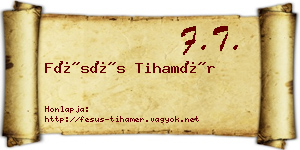 Fésüs Tihamér névjegykártya